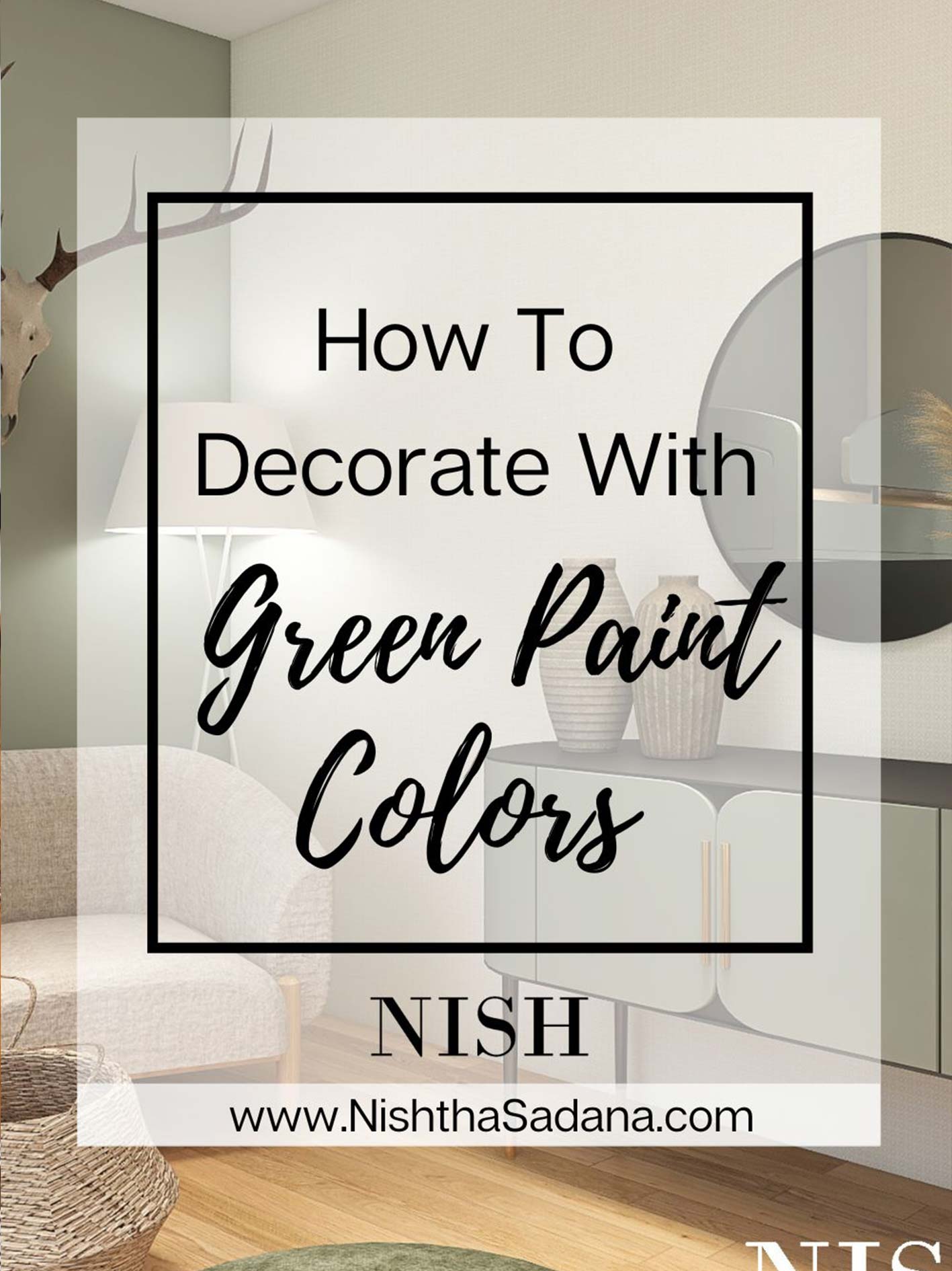 How To Decorate With Green Paint Colors? - NISH