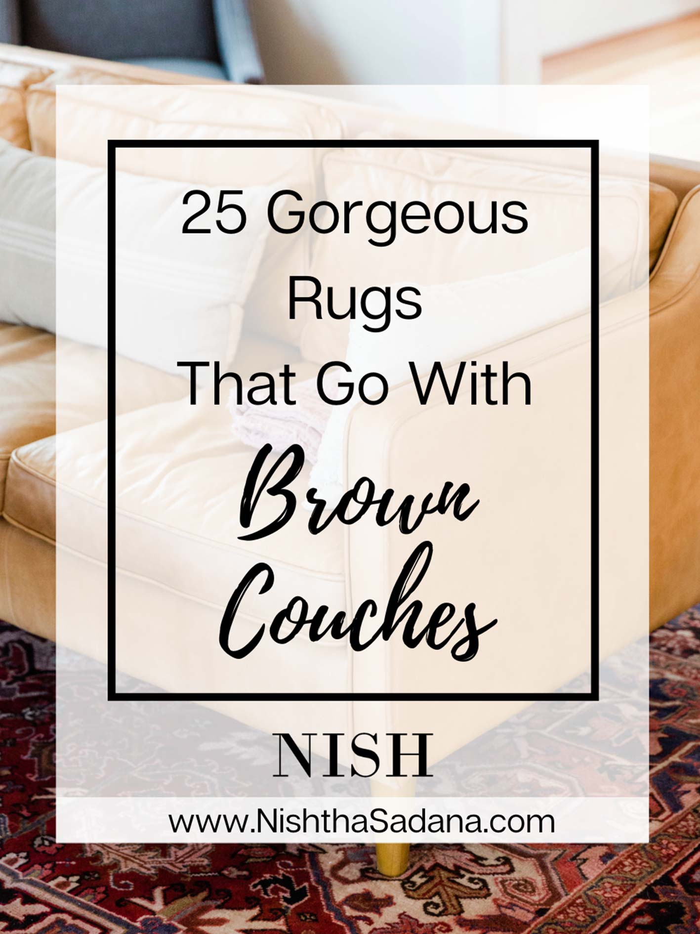 Area Rugs That Go With Brown Couches
